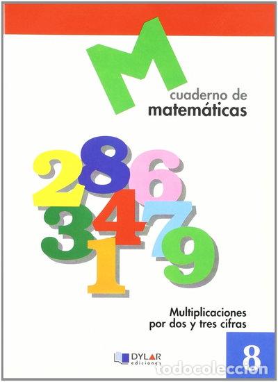 Libros: Matem&aacute;ticas 8 - Multiplicaciones por dos y tres cifras- 9788489655614