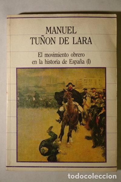 Libros: El movimiento Obrero en la historia de Espa&ntilde;a I- 9788472917996