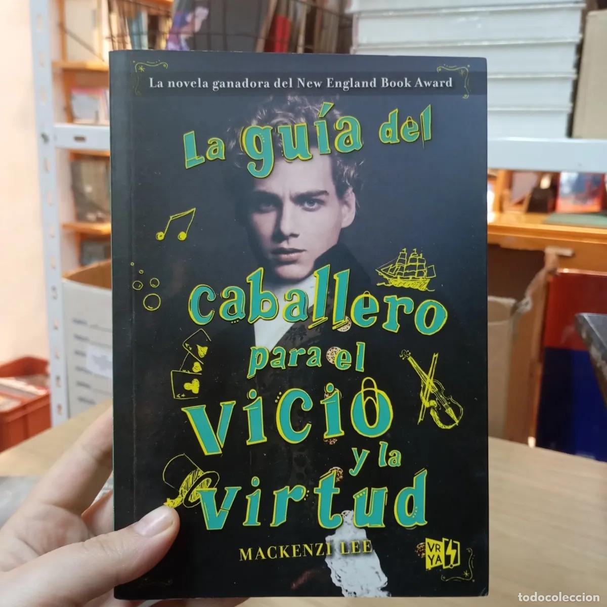 Livros em segunda m&atilde;o: La gu&iacute;a del caballero para el vicio y la virtud - Mackenzi Lee