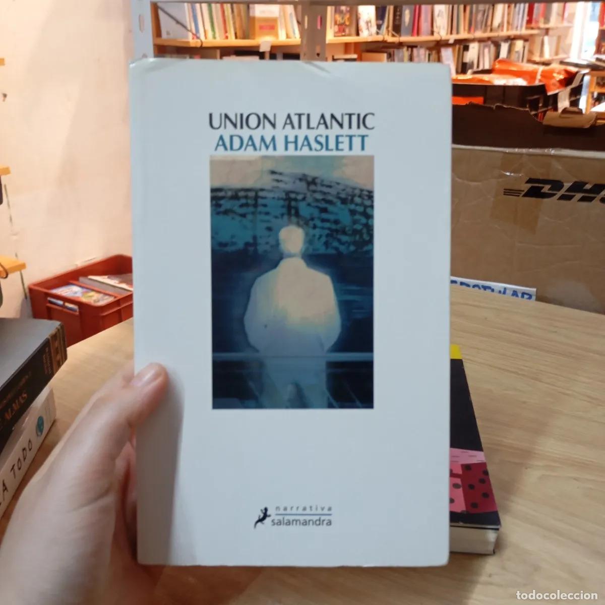 Libros: Union Atlantic - Adam Haslett - Foto 1