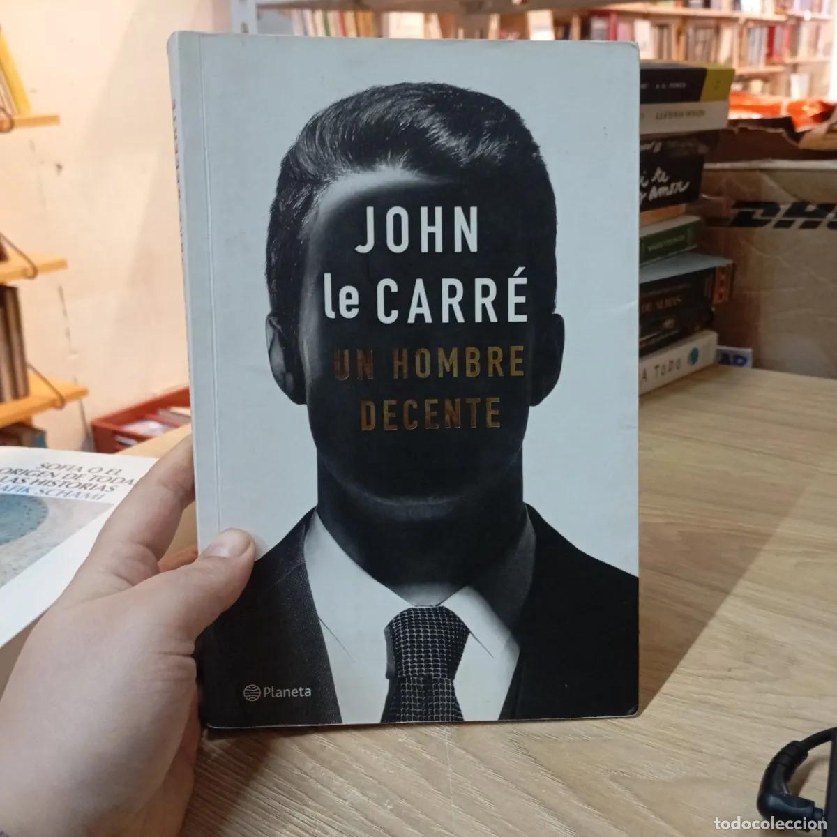 Libros: Un hombre decente - John Le Carr&eacute; - Foto 1