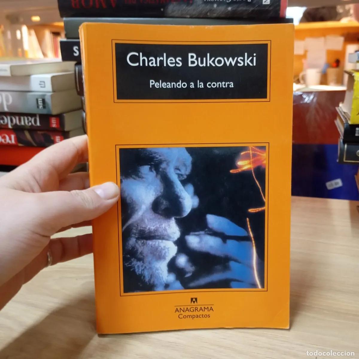 books: Peleando a la contra - Charles Bukowski