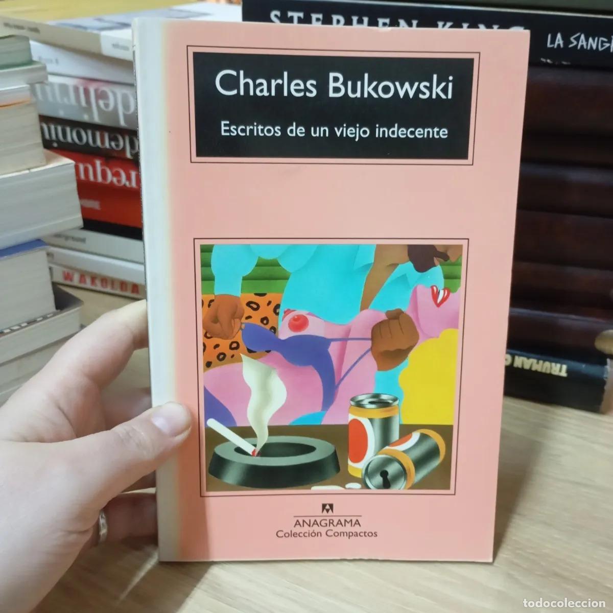 Libri di seconda mano: Escritos de un viejo indecente - Charles Bukowski