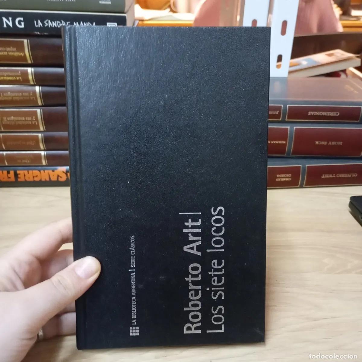 Libros: Los siete locos - Roberto Arlt