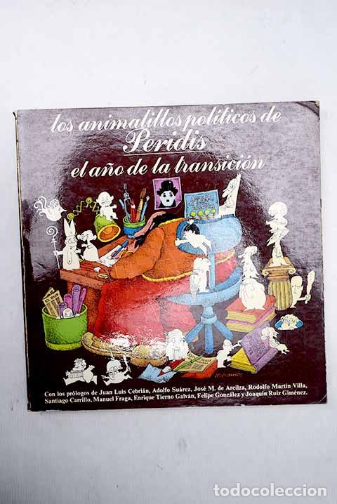 Libros: Los animalillos pol&iacute;ticos de Peridis: el a&ntilde;o de la transici&oacute;n.- Peridis