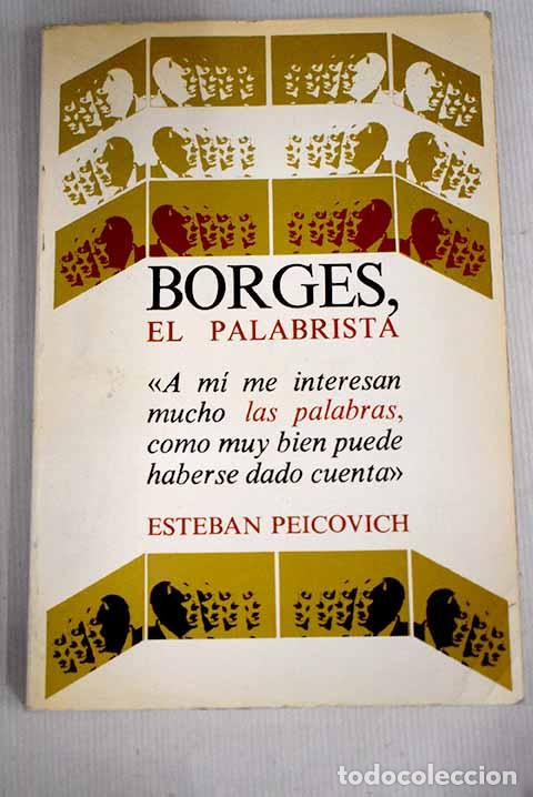 Libri di seconda mano: Borges, el palabrista.- Borges, Jorge Luis