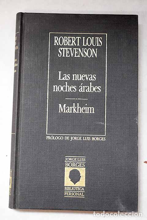 Libros: Las nuevas noches &aacute;rabes ; Markheim.- Stevenson, Robert Louis