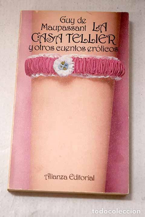 Libros: La casa Tellier y otros cuentos er&oacute;ticos.- Maupassant, Guy de