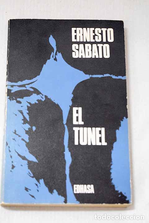 books: El t&uacute;nel: Sabato, Ernesto.- Sabato, Ernesto