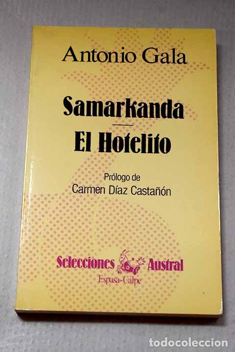 books: Samarkanda ; El hotelito.- Gala, Antonio