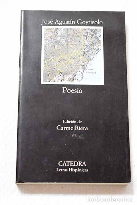 Libros: Poes&iacute;a: Goytisolo, Jos&eacute; Agust&iacute;n.- Goytisolo, Jos&eacute; Agust&iacute;n