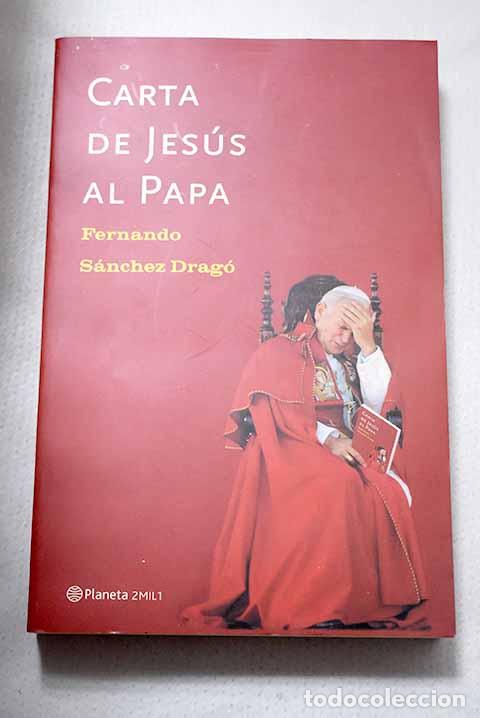 Libri di seconda mano: Carta de Jes&uacute;s al Papa.- S&aacute;nchez Drag&oacute;, Fernando