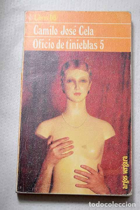 Libros: Oficio de tinieblas 5.- Cela, Camilo Jos&eacute;