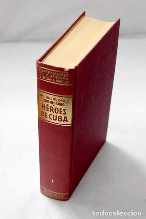 Libros: H&eacute;roes de Cuba: (los h&eacute;roes del desastre).- Fern&aacute;ndez de la Reguera, Ricardo