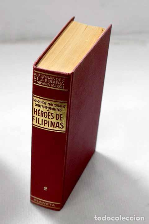 Libros: H&eacute;roes de Filipinas: (los h&eacute;roes del desastre).- Fern&aacute;ndez de la Reguera, Ricardo