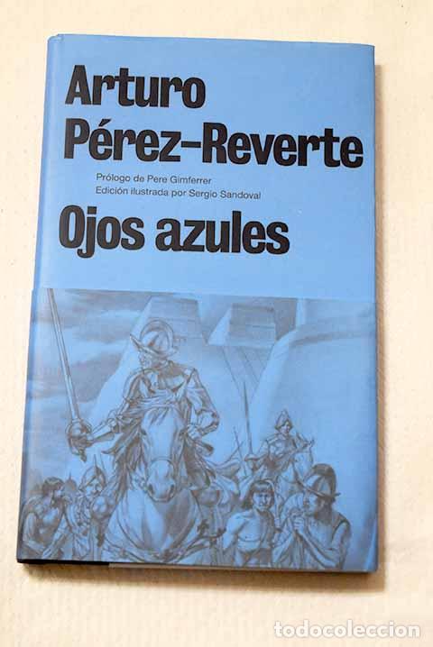 Libros: Ojos azules: P&eacute;rez-Reverte, Arturo.- P&eacute;rez-Reverte, Arturo