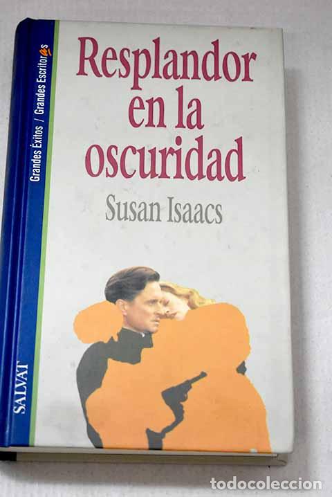 Libros: Resplandor en la oscuridad.- Isaacs, Susan