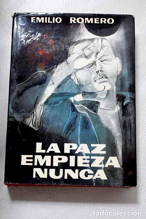 Libros: La paz empieza nunca.- Romero, Emilio