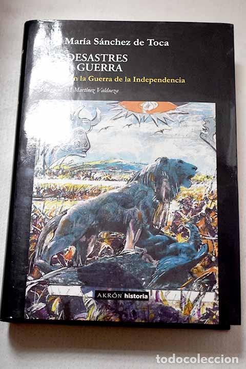 Libros: Los desastres de la guerra: Astorga en la Guerra de la Independencia.- S&aacute;nchez de Toca, Jos&eacute; Mar&iacute;a