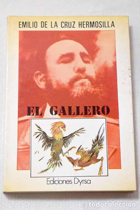 Livros em segunda m&atilde;o: El gallero: Cruz Hermosilla, Emilio de la.- Cruz Hermosilla, Emilio de la