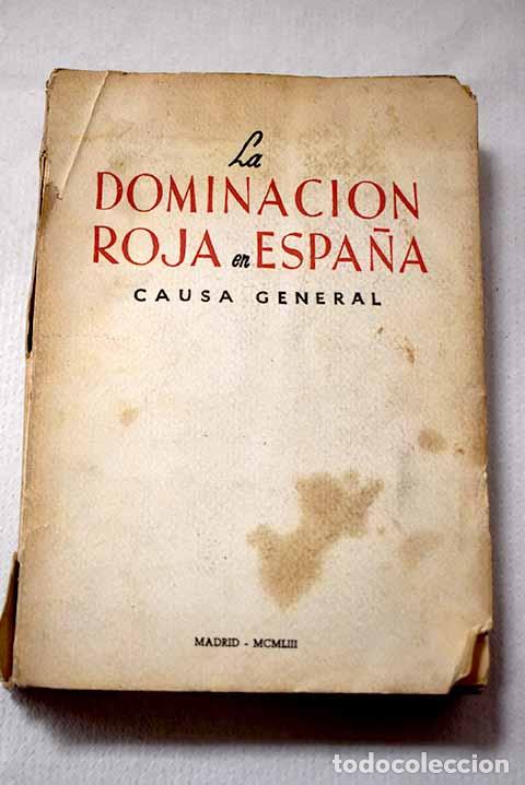 Livros em segunda m&atilde;o: La dominaci&oacute;n roja en Espa&ntilde;a: Causa general instruida por el Ministerio Fiscal