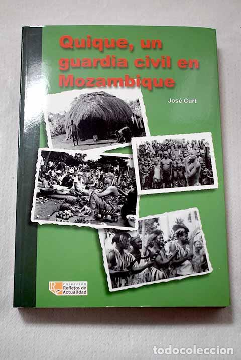 Livros em segunda m&atilde;o: Quique, un guardia civil en Mozambique.- Curt, Jos&eacute;