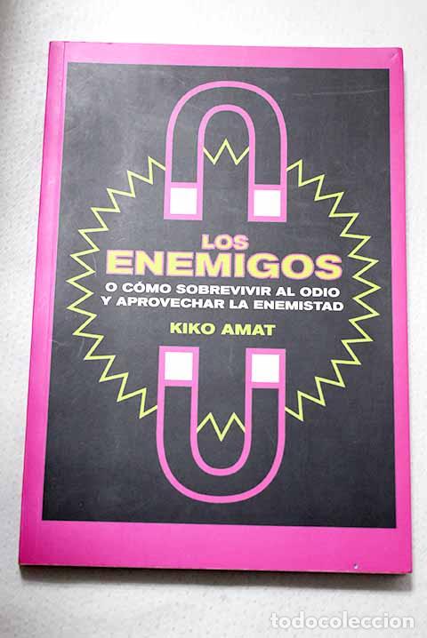 Livros em segunda m&atilde;o: Los enemigos: o c&oacute;mo sobrevivir al odio y aprovechar la enemistad.- Amat, Kiko