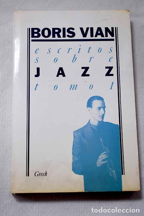 Livros em segunda m&atilde;o: Escritos sobre jazz, Tomo I.- Vian, Boris