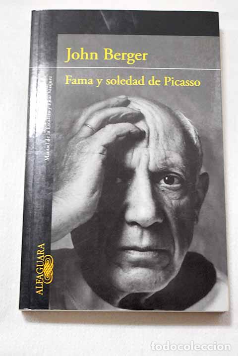 Libros: Fama y soledad de Picasso.- Berger, John