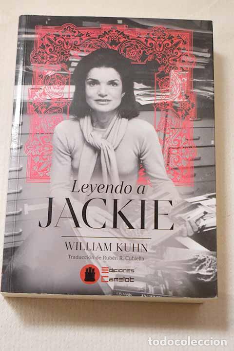 Libros: Leyendo a Jackie: Kuhn, William.- Kuhn, William