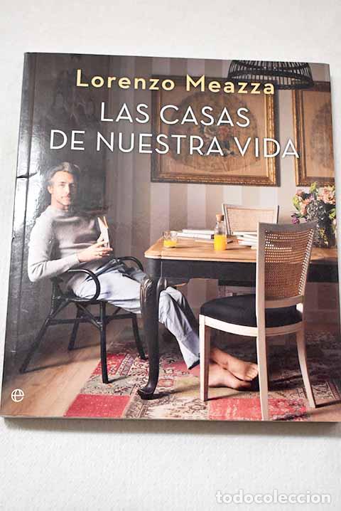 Libros: Las casas de nuestra vida.- Meazza, Lorenzo