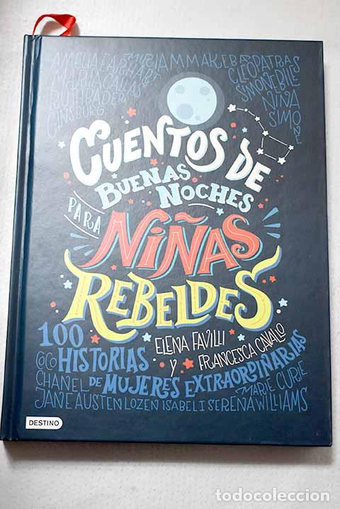 Libros: Cuentos de buenas noches para ni&ntilde;as rebeldes: 100 historias de mujeres extraordinarias