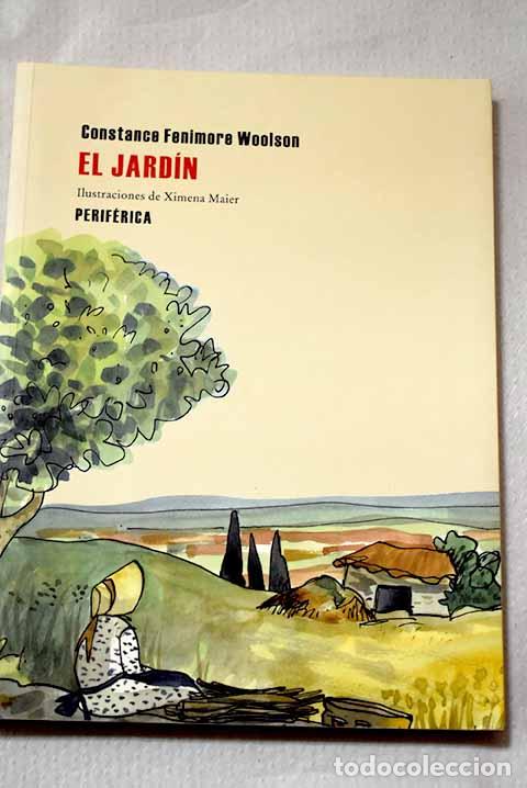 Libros: El jard&iacute;n: Woolson, Constance Fenimore.- Woolson, Constance Fenimore