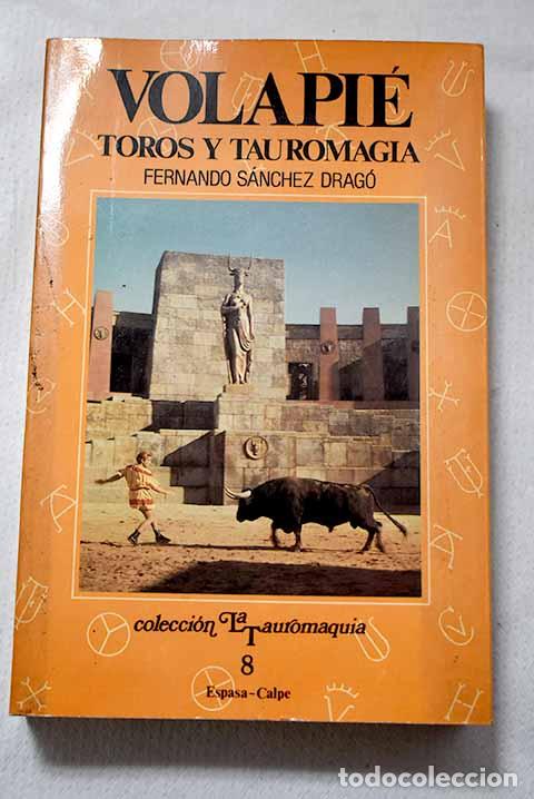 Libros: Volapi&eacute;: toros y tauromaquia.- S&aacute;nchez Drag&oacute;, Fernando