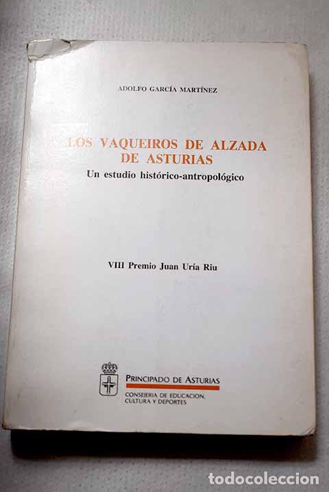 Libros: Los Vaqueiros de alzada de Asturias: un estudio hist&oacute;rico-antropol&oacute;gico.- Garc&iacute;a Mart&iacute;nez, Adolfo