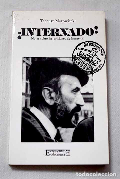 Libros: &iexcl;Internado!: notas sobre las prisiones de Jaruzelski.- Mazowiecki, Tadeusz