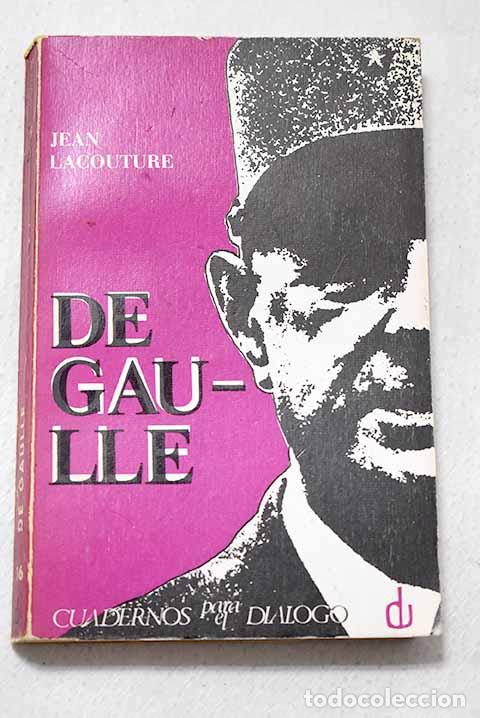 Libros: De Gaulle: Lacouture, Jean.- Lacouture, Jean