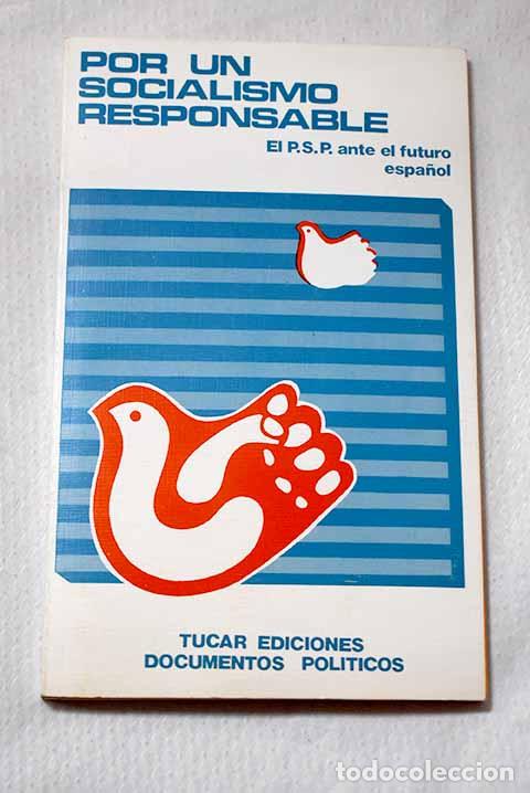 Libros: Por un socialismo responsable: (el Partido Socialista Popular ante el futuro espa&ntilde;ol)