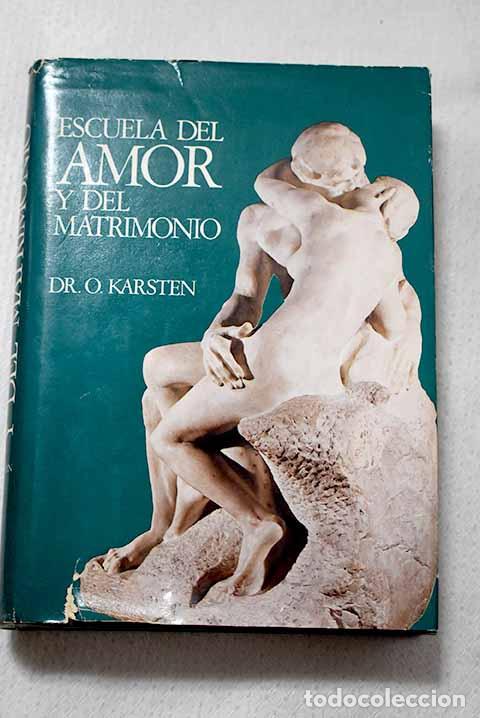 books: Escuela del amor y del matrimonio.- Karsten, O.