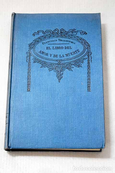 books: El libro del amor y de la muerte: poes&iacute;as.- Villaespesa, Francisco
