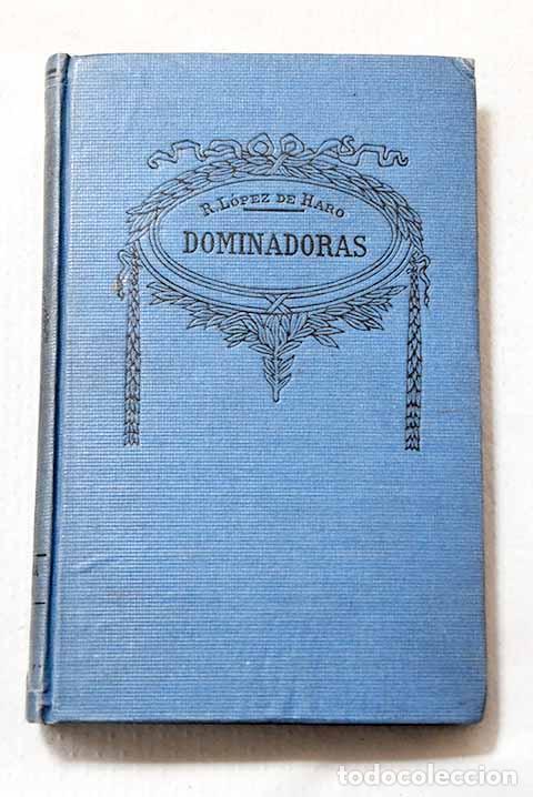books: Dominadoras: L&oacute;pez de Haro, Rafael.- L&oacute;pez de Haro, Rafael