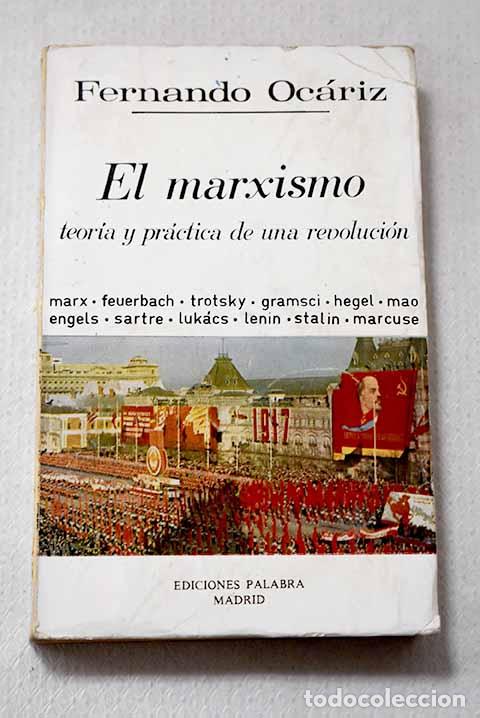 Libros: El marxismo: teor&iacute;a y pr&aacute;ctica de una revoluci&oacute;n.- Oc&aacute;riz, Fernando