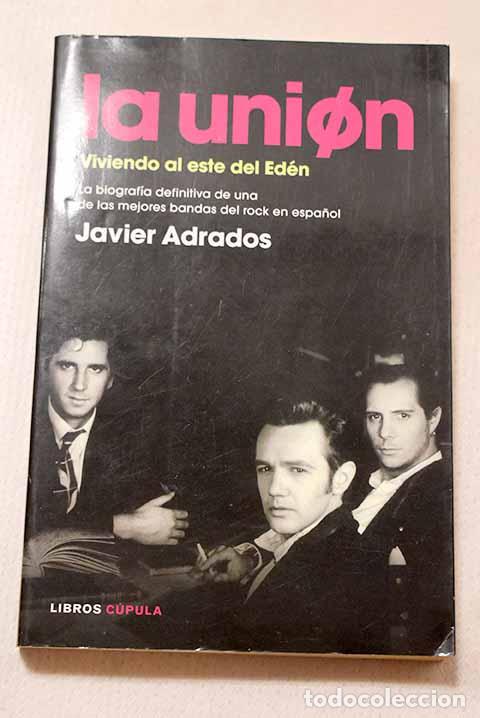 Libros: La Uni&oacute;n: viviendo al este del Ed&eacute;n .- Adrados, Javier
