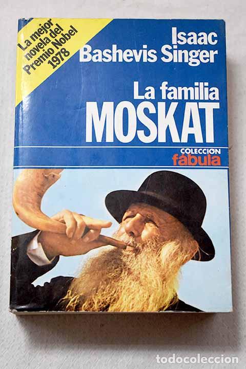 Libros: La familia Moskat: Singer, Isaac Bashevis.- Singer, Isaac Bashevis