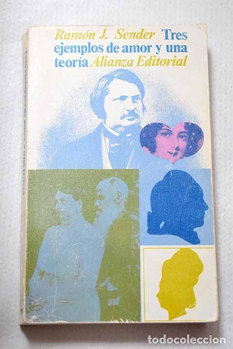 Libros: Tres ejemplos de amor y una teor&iacute;a.- Sender, Ram&oacute;n J.