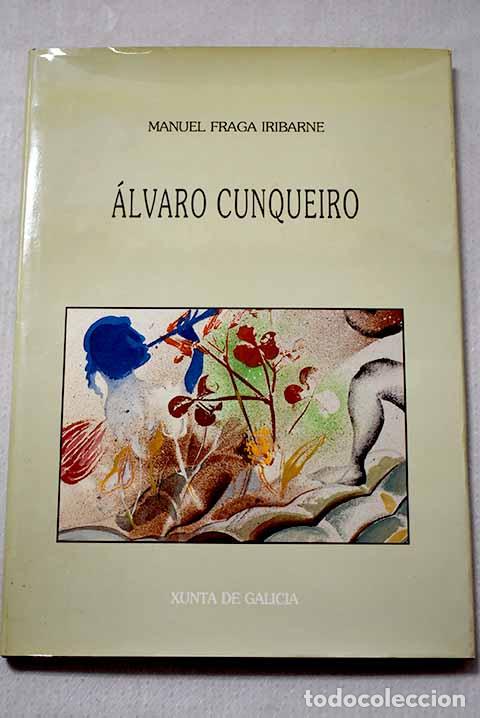 Libros: Alvaro Cunqueiro: dos discursos.- Fraga Iribarne, Manuel