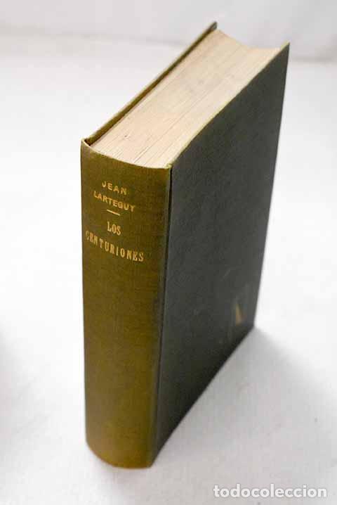 Libros: Los centuriones: Lart&eacute;guy, Jean.- Lart&eacute;guy, Jean