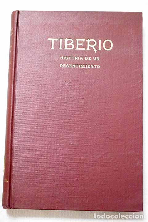 Libros: Tiberio: Historia de un resentimiento.- Mara&ntilde;&oacute;n, Gregorio