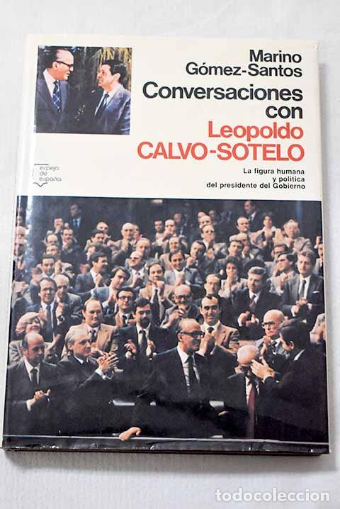 Libros: Conversaciones con Leopoldo Calvo-Sotelo.- Gomez Santos, Marino