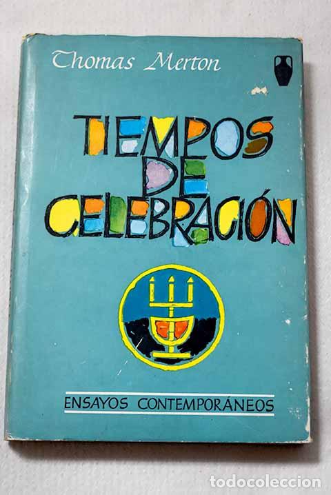 Libros: Tiempos de celebracion.- Merton, Thomas